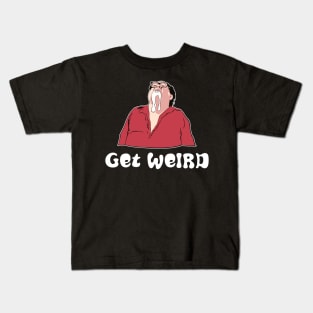 Get Weird Frank Reynolds IASIP Kids T-Shirt